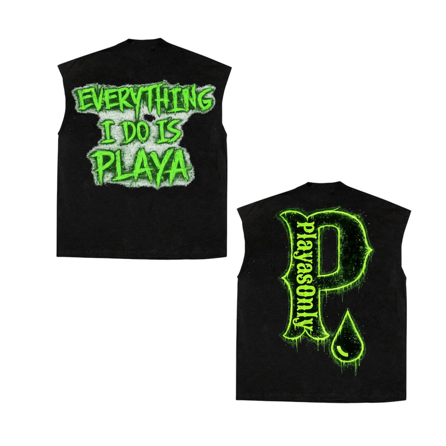 Everything I do is playa tee